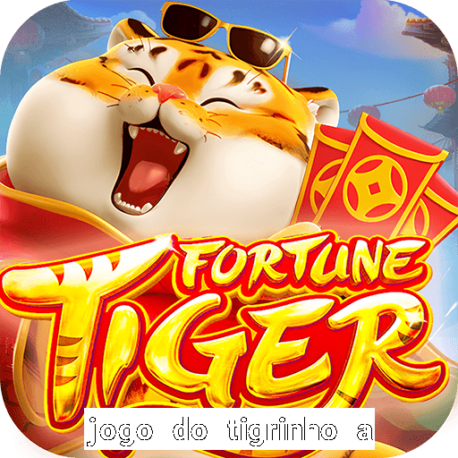 jogo do tigrinho a partir de r$ 5
